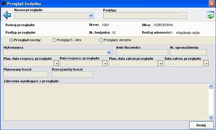 Dodawanie nowego przeglądu Dodawanie nowego przeglądu sprowadza się do wybrania z list rozwijanych Nazwy przeglądu oraz Podtypu przeglądu, oznaczenia czy jest to Przegląd roczny, 5 letni, czy też