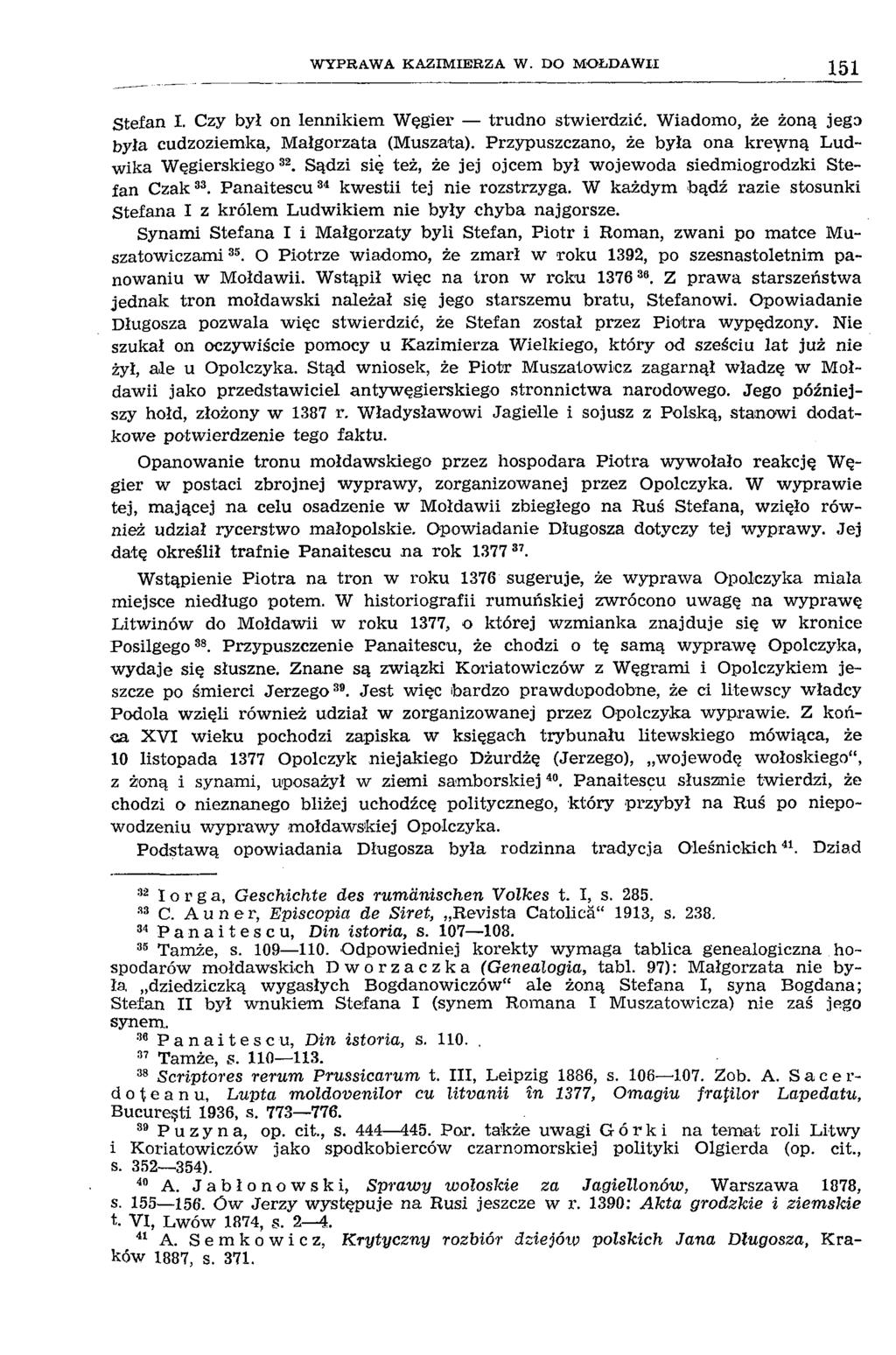 W Y P R A W A K A Z IM IE R Z A W. DO M O Ł D A W II 151 Stefan I. Czy był on lennikiem W ęgier trudno stwierdzić. W iadomo, że żoną jego była cudzoziemka, Małgorzata (Muszata).