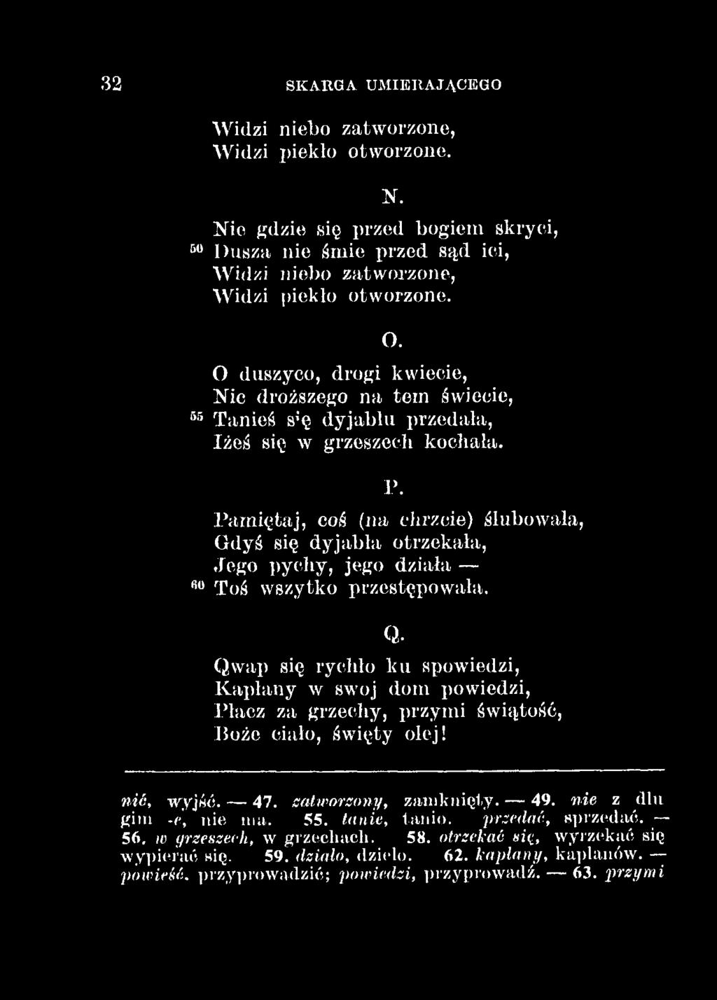 Qwap się rychło ku spowiedzi, Kapłany w swoj dom powiedzi, Płacz za grzechy, przymi świętość, Bożo ciało, święty olej! nić, wyjść. 47.