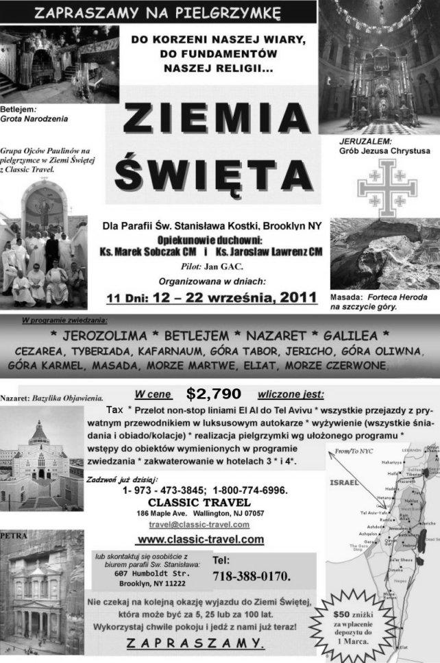 FEBRUARY 27, 2011 5 OUR PARISH PILGRIMAGE TO THE HOLY LAND On the occasion of the 115th Anniversary of our Parish, we are organizing a Pilgrimage to the Holy Land for 11 days from September 12-22,