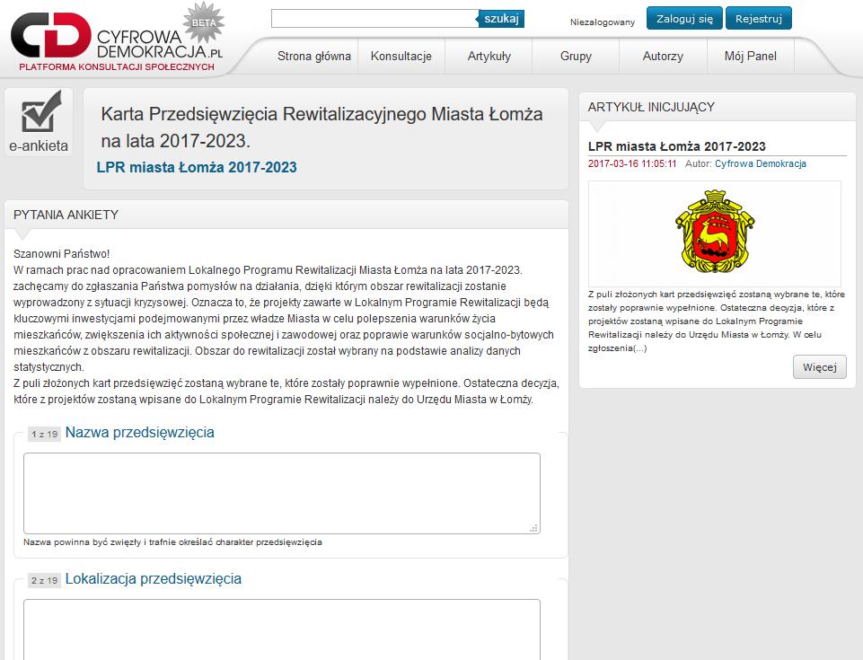 Obecne działania (2) Nabór przedsięwzięć rewitalizacyjnych jak mogę złożyć przedsięwzięcie rewitalizacyjne (do 31 marca 2017 r.): pobrać ze strony www.lomza.pl lub www.cyfrowademokracja.