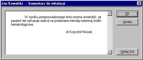 4.6.6. Dołączanie komentarza do wydruku Komentarz to krótka notatka, w której lekarz może wyrazić swoją opinię na temat przebiegu inhalacji pacjenta.