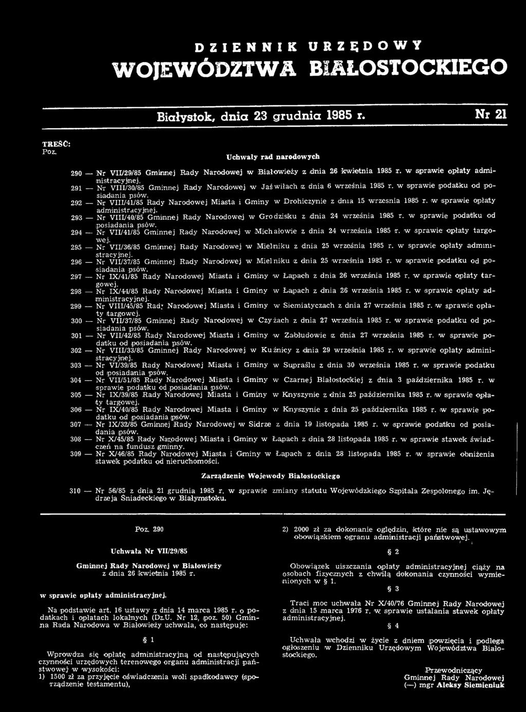 w sprawie opłaty adminiistracy jnej. 296 Nr VII/37/85 w Mielniku iz dnia 25 września 1985 r. w sprawie.podatku od posiadania 297 Nr IX/41/85 w Łapach z dnia 26 września 1985 r.