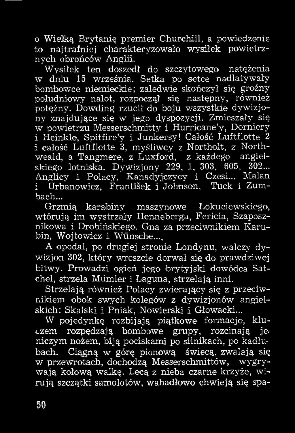 .. Anglicy i Polacy, Kanadyjczycy i Czesi... Malan i Urbanowicz, Frantiśek i Johnson, Tuck i Zumbach.