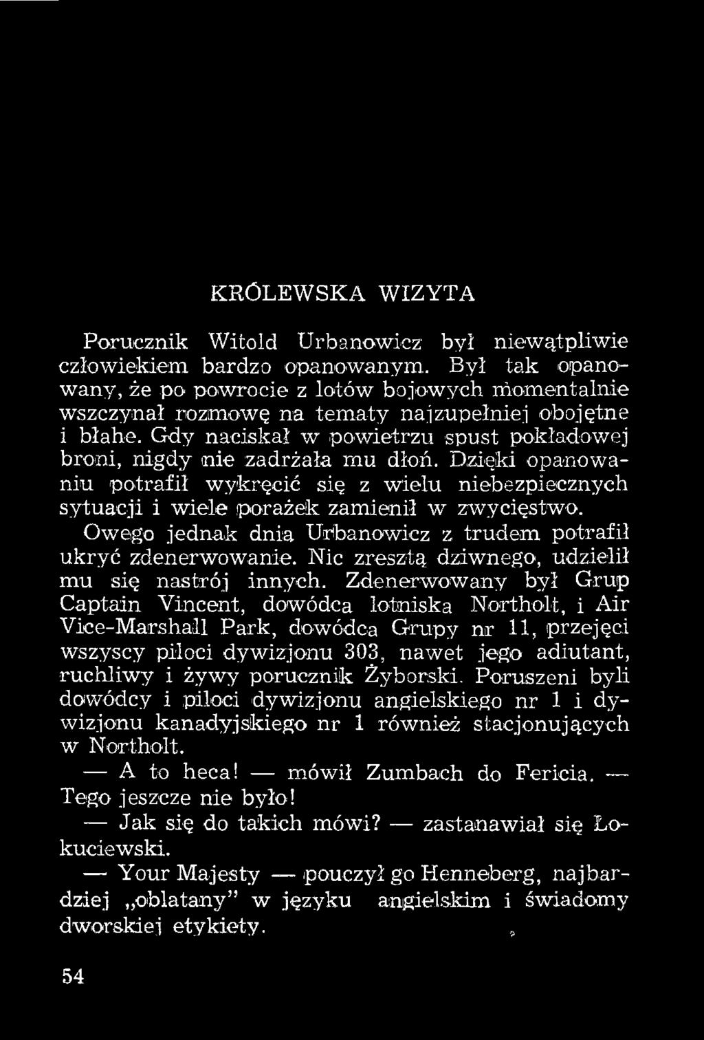 Gkiy naciskał w powietrzu spust pokładowej broni, nigdy nie zadrżała mu dłoń. Dzięki opanowaniu potrafił wykręcić się z wielu niebezpiecznych sytuacji i wiele porażek zamienił w zwycięstwo.