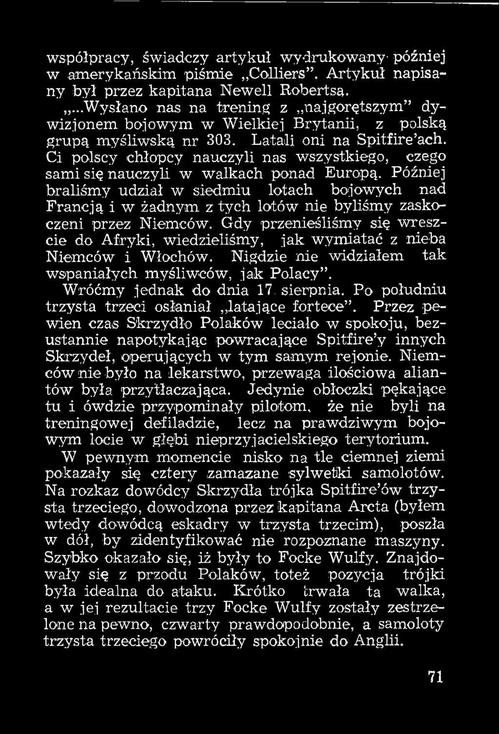 Ci polscy chłopcy nauczyli nas wszystkiego, czego sami się nauczyli w walkach ponad Europą.