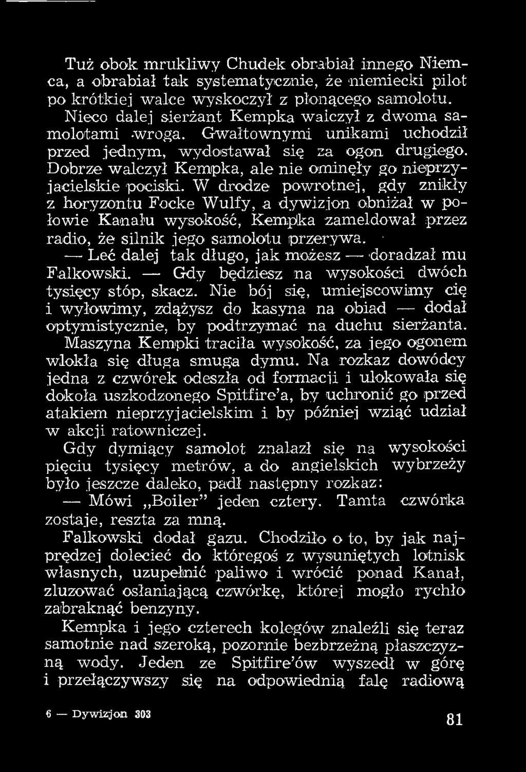 Leć dalej tak długo, jak możesz doradzał mu Falkowski. Gdy będziesz na wysokości dwóch tysięcy stóp, skacz.