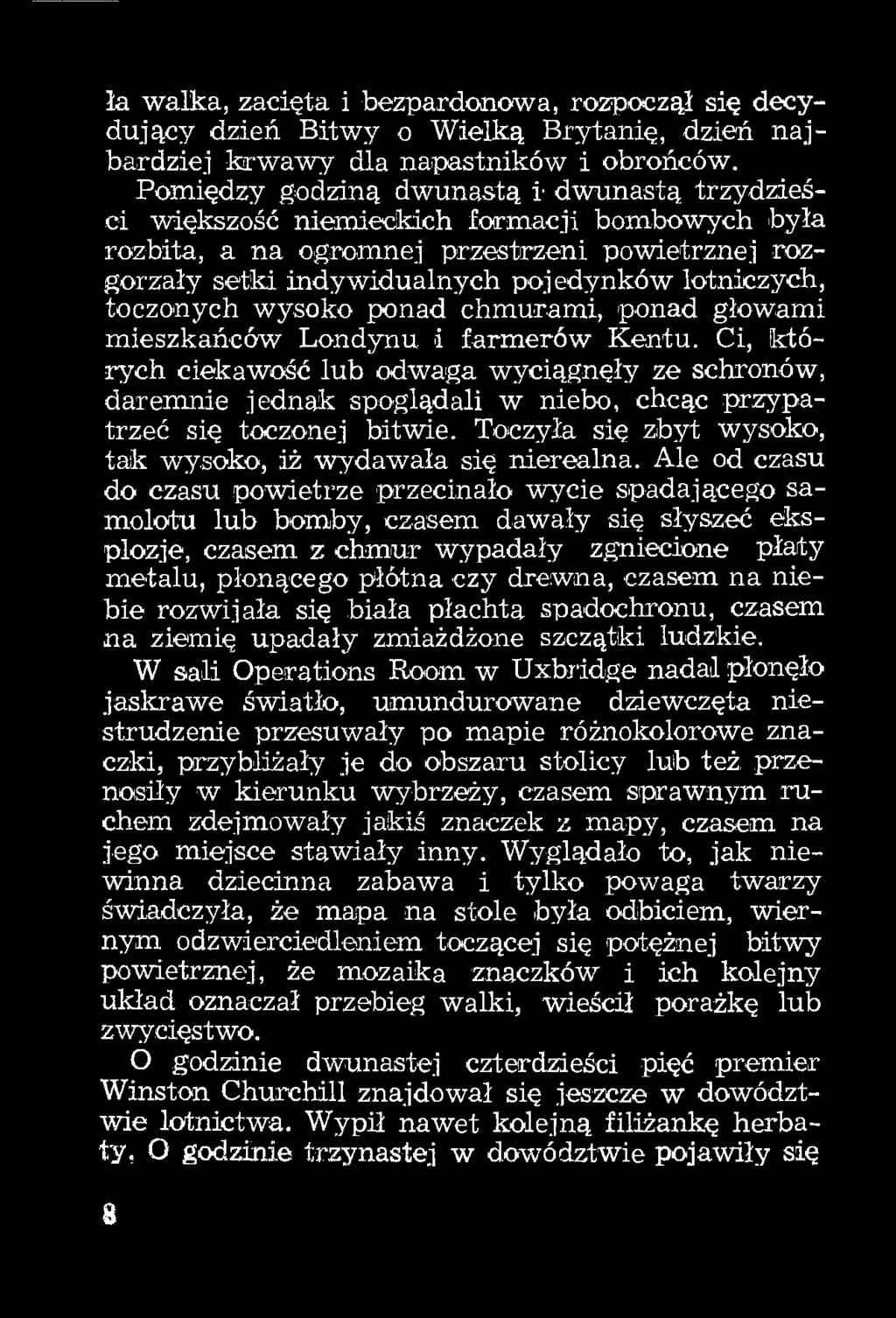 toczonych wysoko ponad chmurami, ponad głowami mieszkańców Londynu i farmerów Kentu.