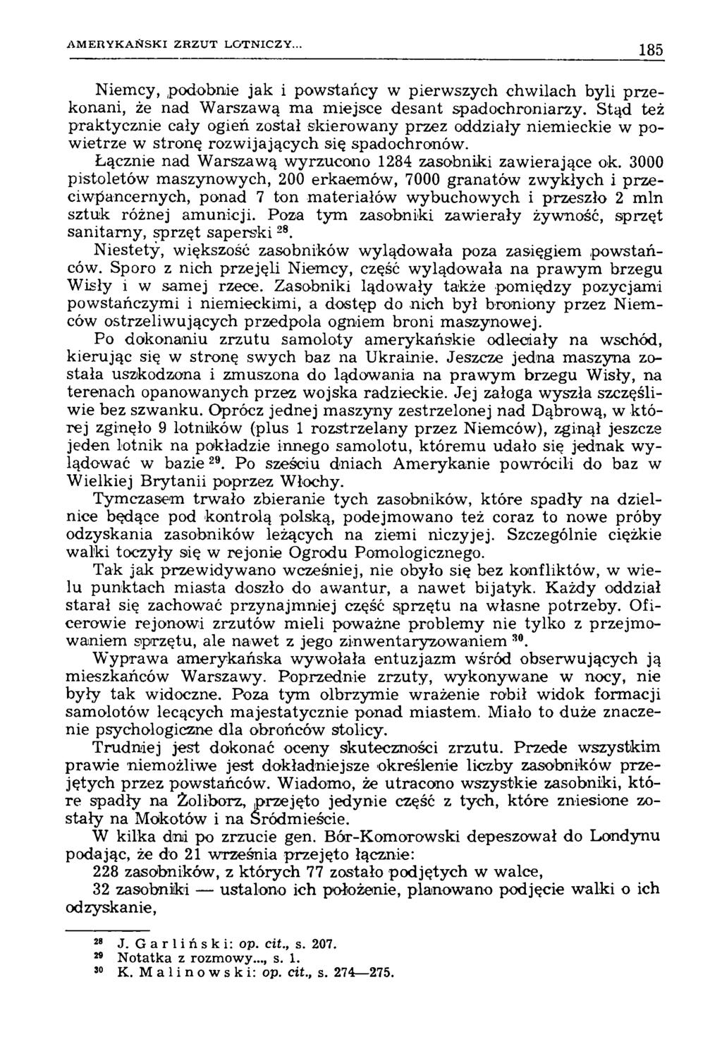 A M E R Y K A Ń S K I Z R Z U T L O T N IC Z Y... 185 Niemcy, podobnie jak i powstańcy w pierwszych chwilach byli przekonani, że nad Warszawą ma miejsce desant spadochroniarzy.