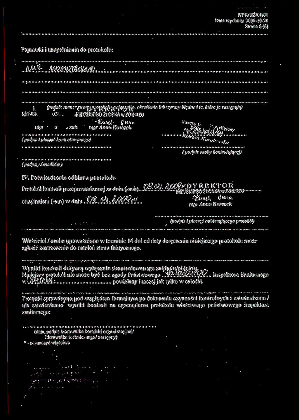 FPKHŻOlOI Strona 6 (6) Poprawki i uzupełnienia do protokołu: "r" ' L (podać: numer f tron&\pmt* etur atąe5nifei, określenia lub wraz biedne i te, które je zastępują) MiEJSK JHBBKIEGO ŻŁOBKA w ZGIERZU