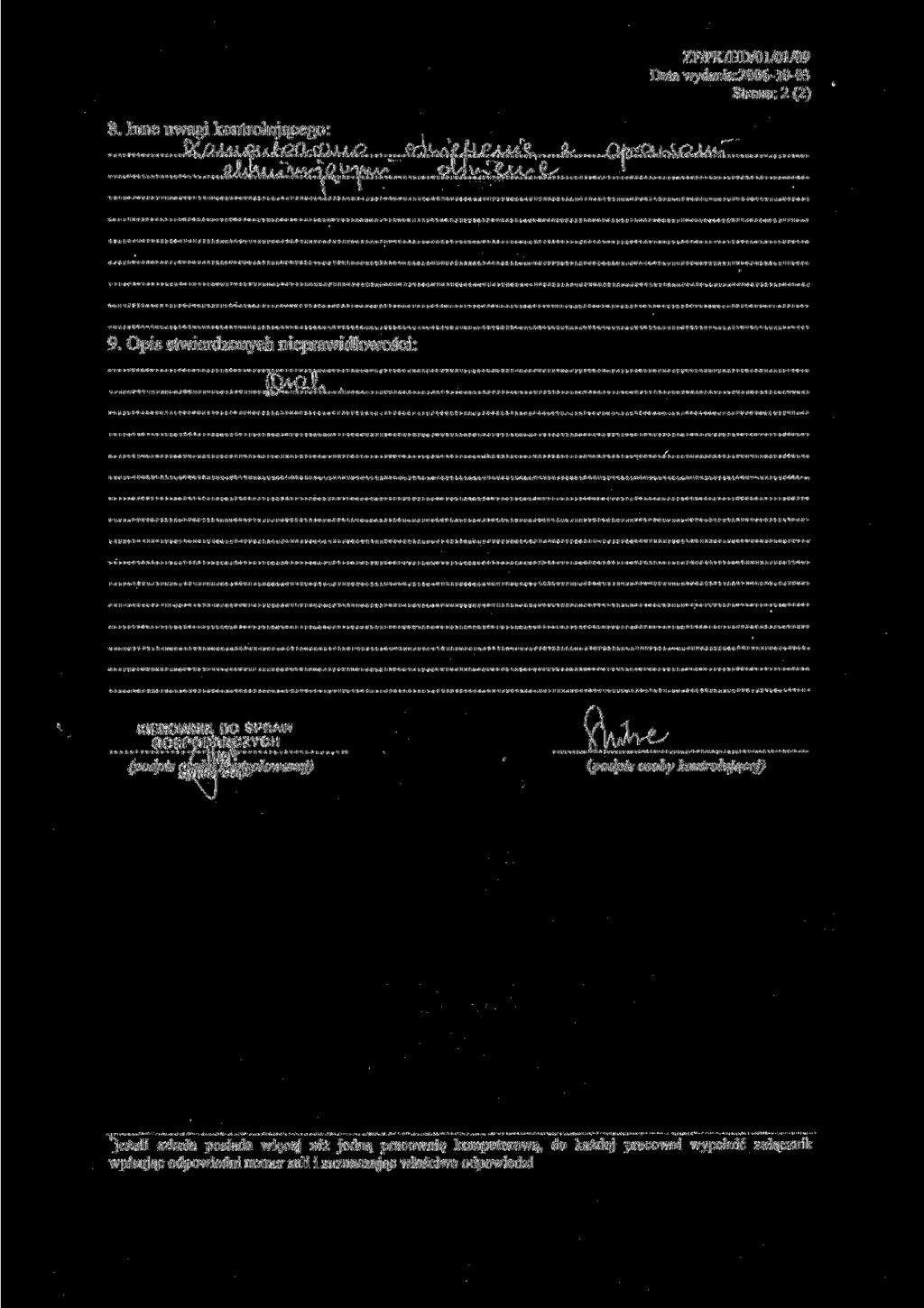 ZF/PK/HD/01/01/09 Data wydania:2006-10-03 Strona: 2 (2) 8. Inne uwagi kontrolującego:,...aiw\.eaea^e. 9.