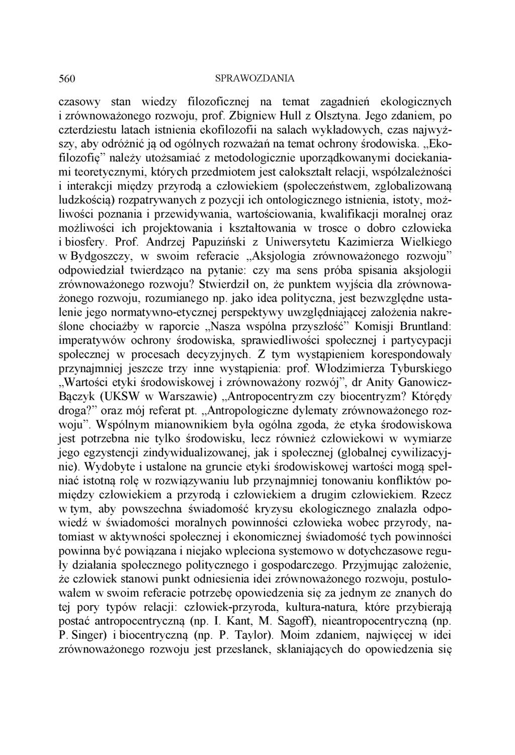 560 SPRAWOZDANIA czasowy stan wiedzy filozoficznej na temat zagadnień ekologicznych i zrównoważonego rozwoju, prof. Zbigniew Hull z Olsztyna.