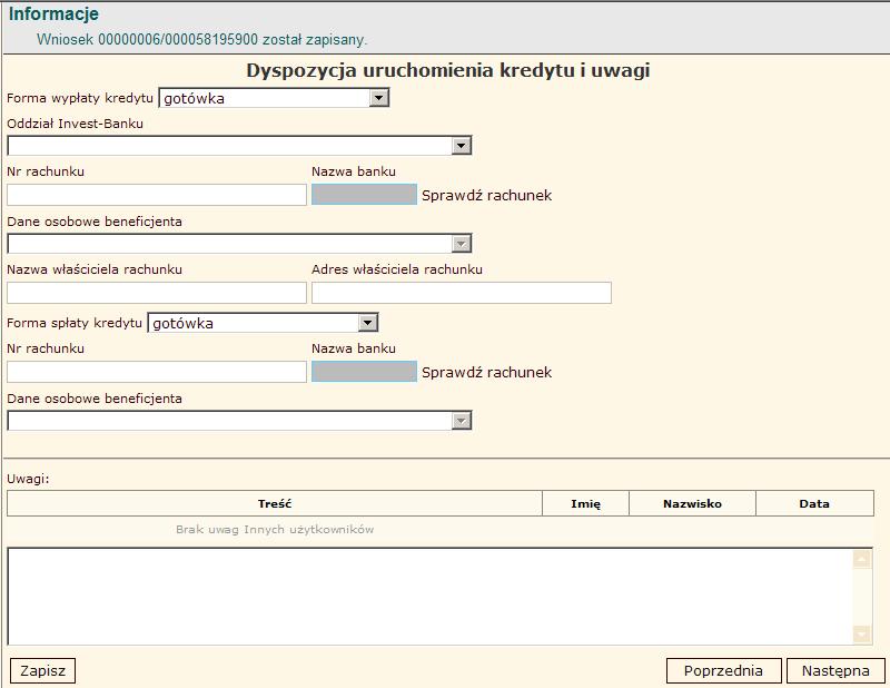 6. Dyspozycja uruchomienia kredytu i uwagi Na ekranie Dyspozycja uruchomienia kredytu i uwagi wypełniane są dane