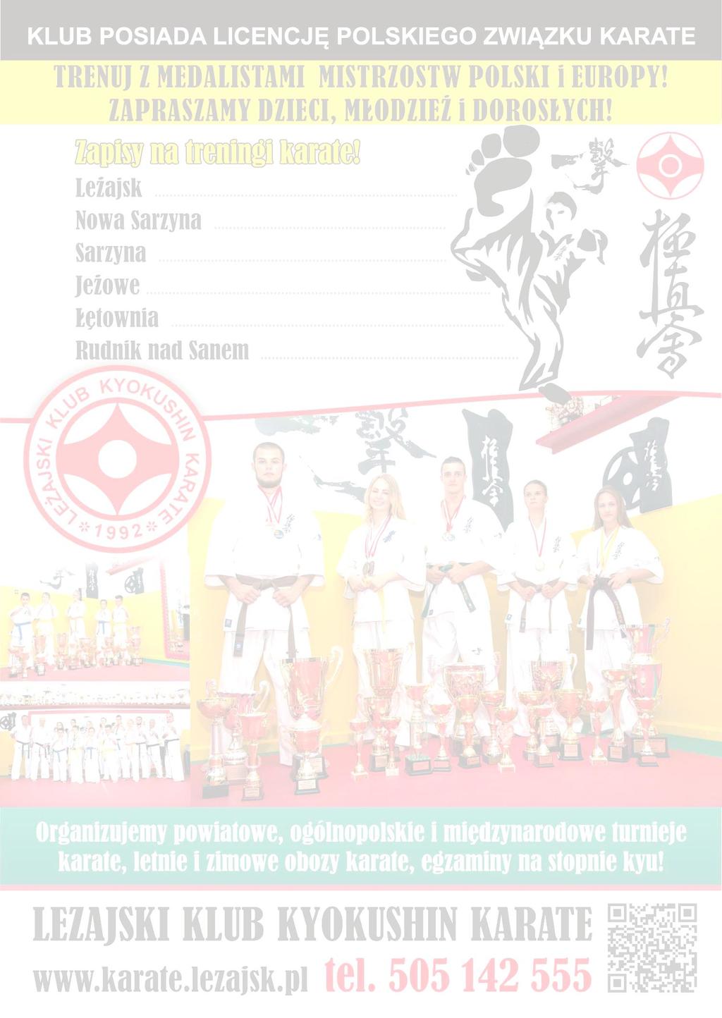 LEŻAJSKI KLUB KYOKUSHIN KARATE LEŻAJSK-NOWA SARZYNA-RUDNIK-SARZYNA-ŁĘTOWNIA 37-300 Leżajsk ul. Kwiatowa 15 tel.: +48 505142 555, +48 508 215 745 adres korespondencyjny: ul.