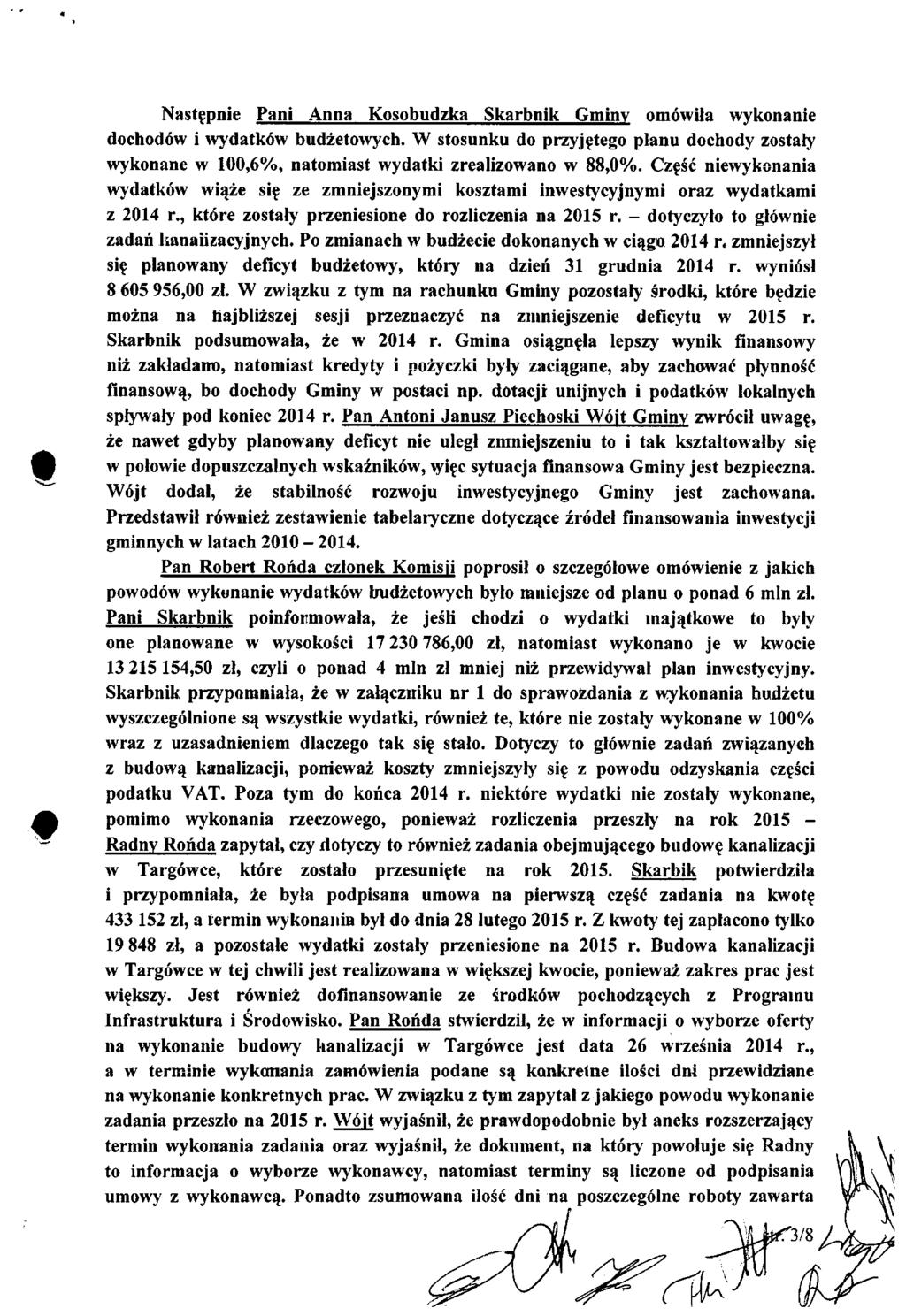 Następnie Pani Anna Kosobudzka Skarbnik Gminy omówiła wykonanie dochodów i wydatków budżetowych.