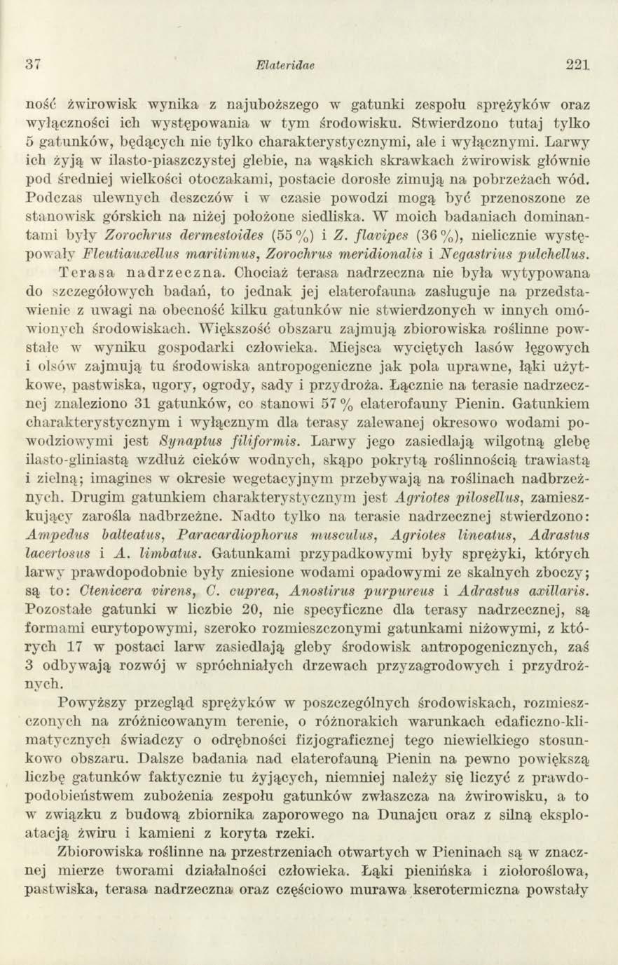 37 Elateridae 221 ność żwirowisk w ynika z najuboższego w gatunki zespołu sprężyków oraz wyłączności ich występowania w tym środowisku.