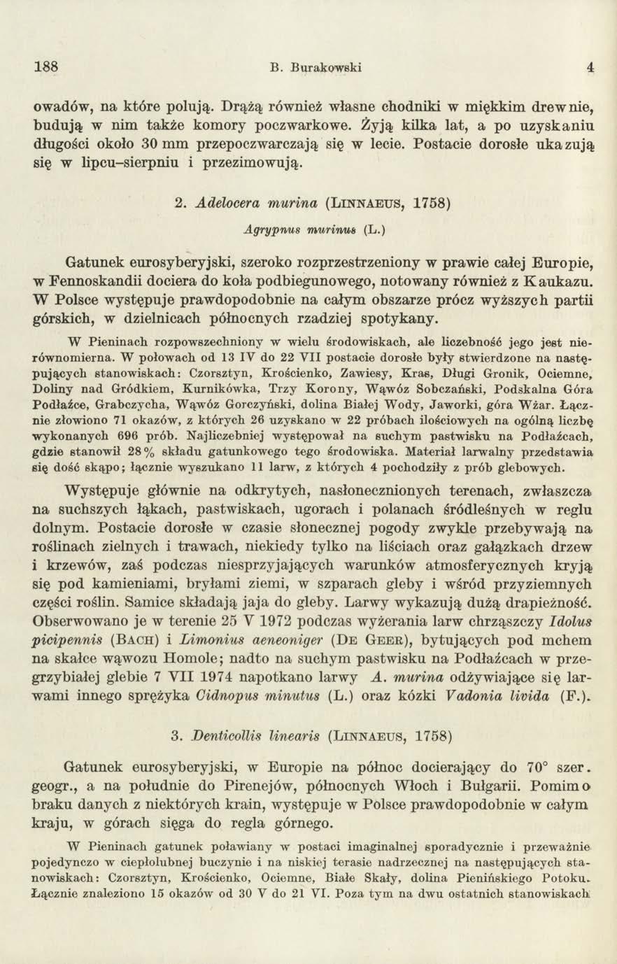 18 8 B. Burakowski 4 owadów, na które polują. D rążą również własne chodniki w m iękkim drew nie, budują w nim także kom ory poczwarkowe.