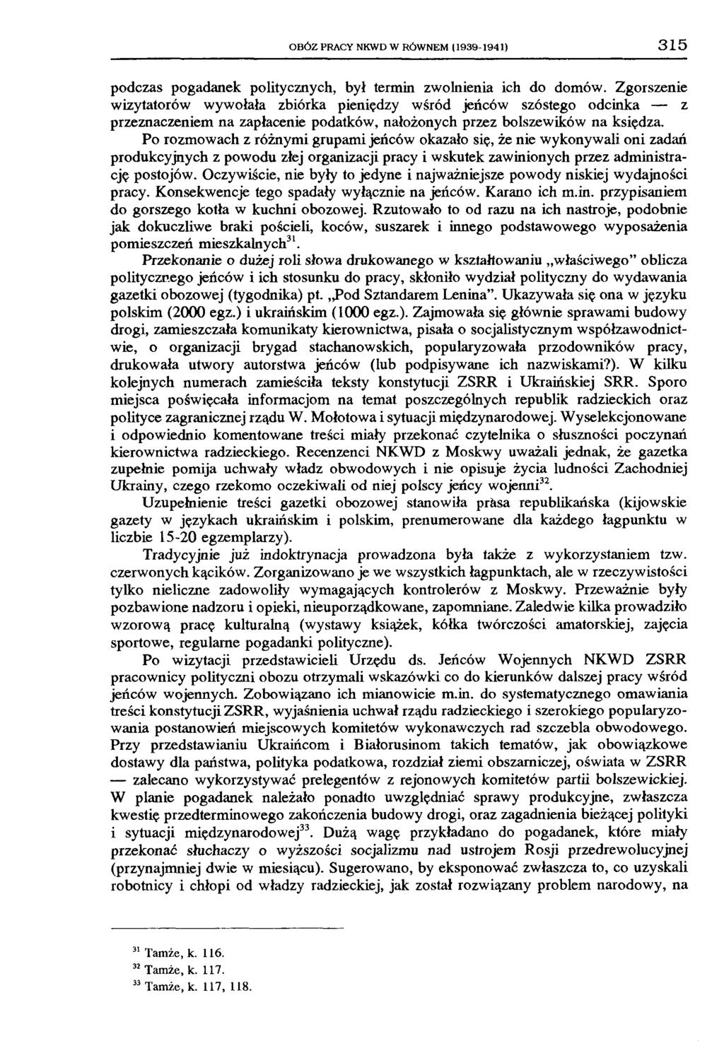 OBÓZ PRACY NKWD W RÓWNEM (1939-1941) 315 podczas pogadanek politycznych, był termin zwolnienia ich do domów.