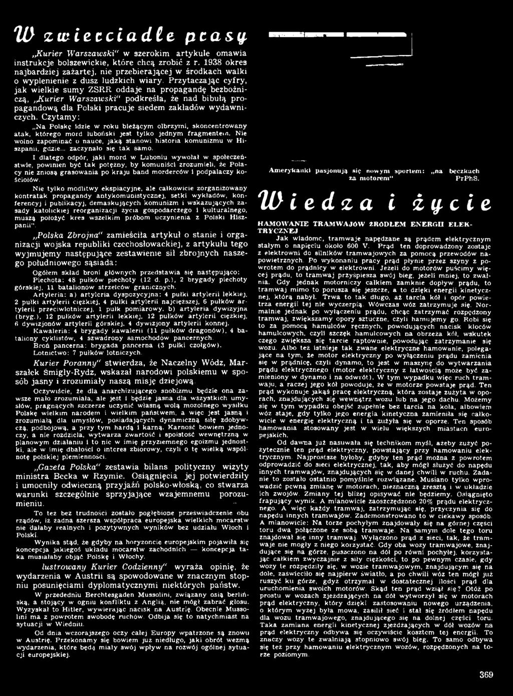 Nie wolno zapominać o nauce, ja k ą stanow i historia komunizmu w H i szpanii, gdzie... zaczynało się ta k samo.