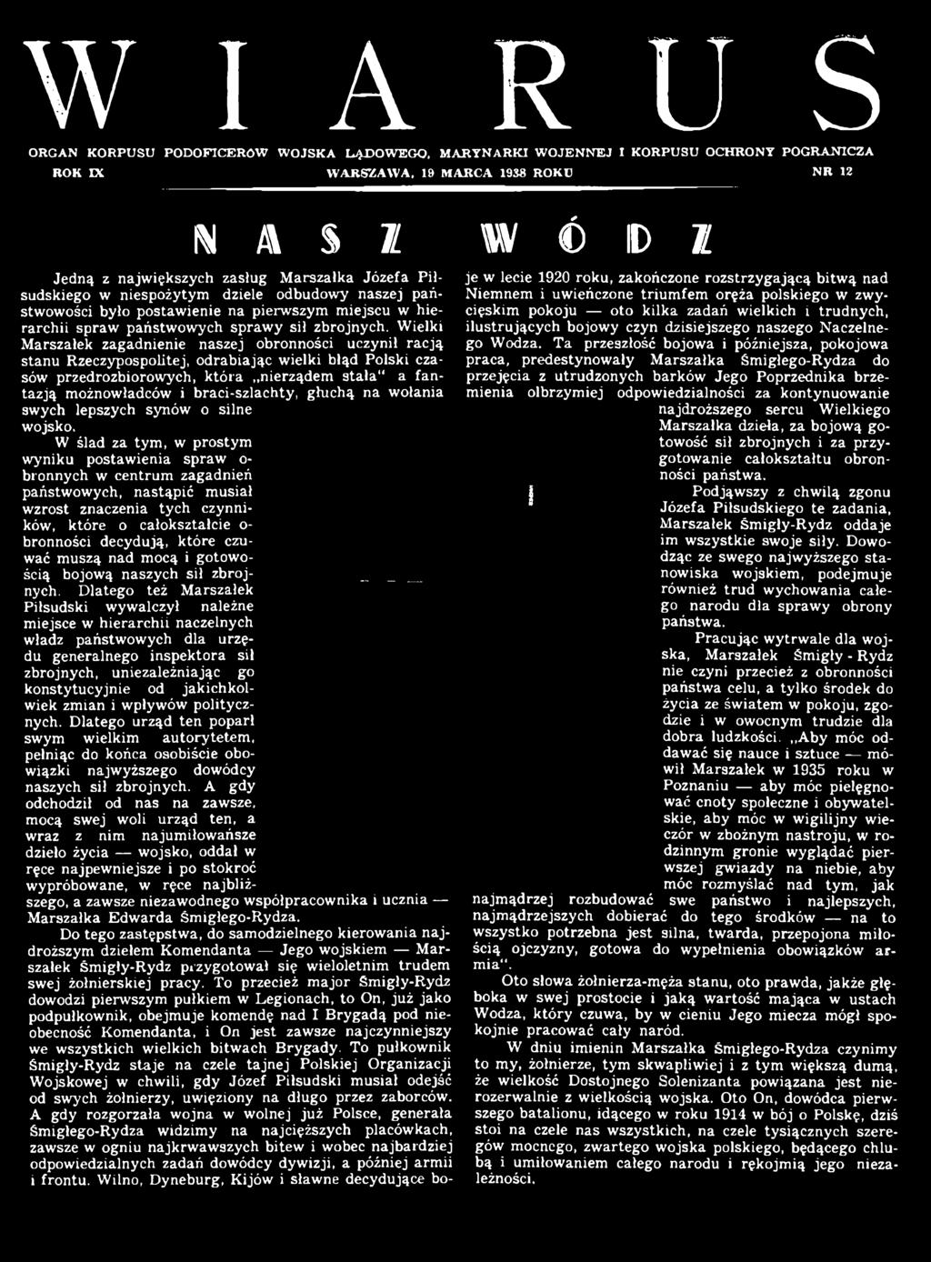 W ślad za tym, w prostym wyniku postawienia spraw o- bronnych w centrum zagadnień państwowych, nastąpić musiał wzrost znaczenia tych czynników, które o całokształcie o- bronności decydują, które
