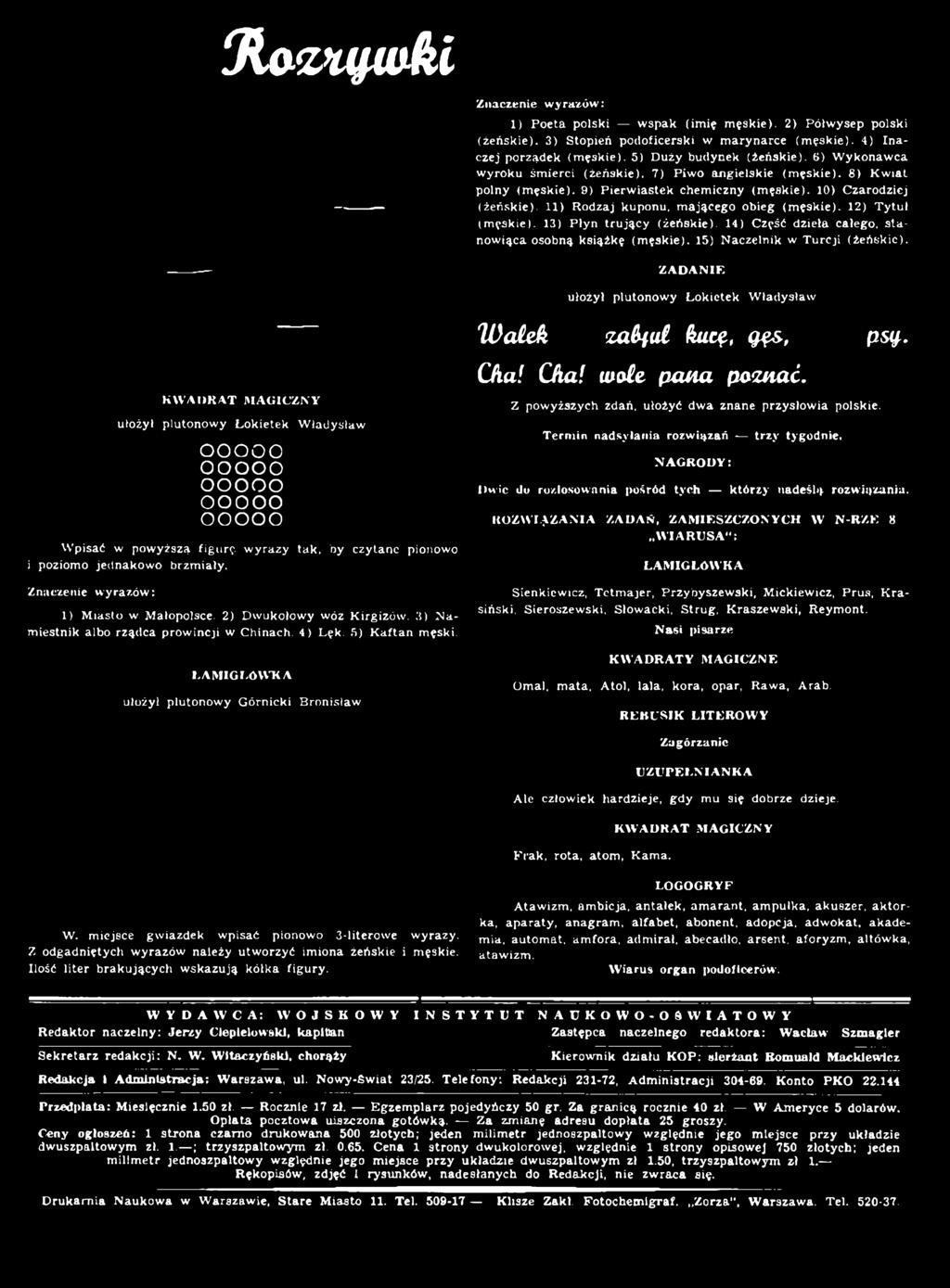 jednakowo brzmiały. Znaczenie wyrazów: 1) M iasto w Małopolsce. 2) Dwukołowy wóz Kirgizów. 3) N a miestnik albo rządca prowincji w Chinach. 4) Lęk. 5) K aftan męski.