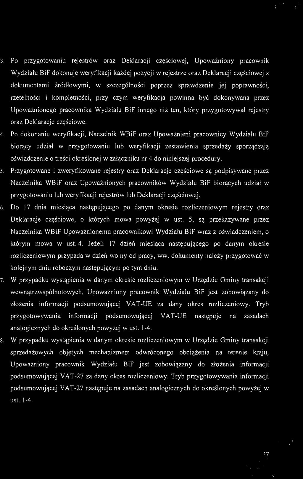 przygotowywał rejestry oraz Deklaracje częściowe. 4.