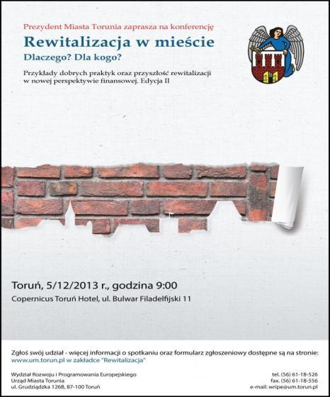 Archiwum informacji Zaproszenie na konferencję pn. Rewitalizacja w mieście Dlaczego? Dla kogo? Przykłady dobrych praktyk oraz przyszłość rewitalizacji w nowej perspektywie finansowe.