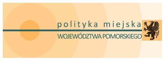 11 Koncepcja zrównoważonej polityki miejskiej województwa pomorskiego U genezy powstania dokumentu koncepcji leżała troska samorządu województwa o zapewnienie optymalnego rozwoju obszarów miejskich