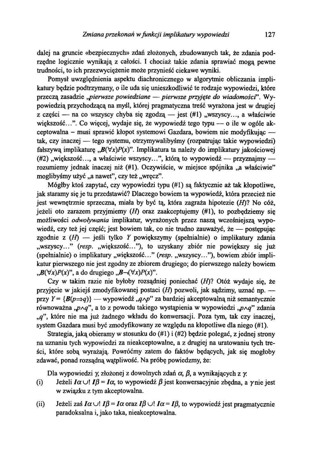 Zmiana przekonań w funkcji implikatury wypowiedzi 127 dalej na gruncie «bezpiecznych» zdań złożonych, zbudowanych tak, że zdania podrzędne logicznie wynikają z całości.