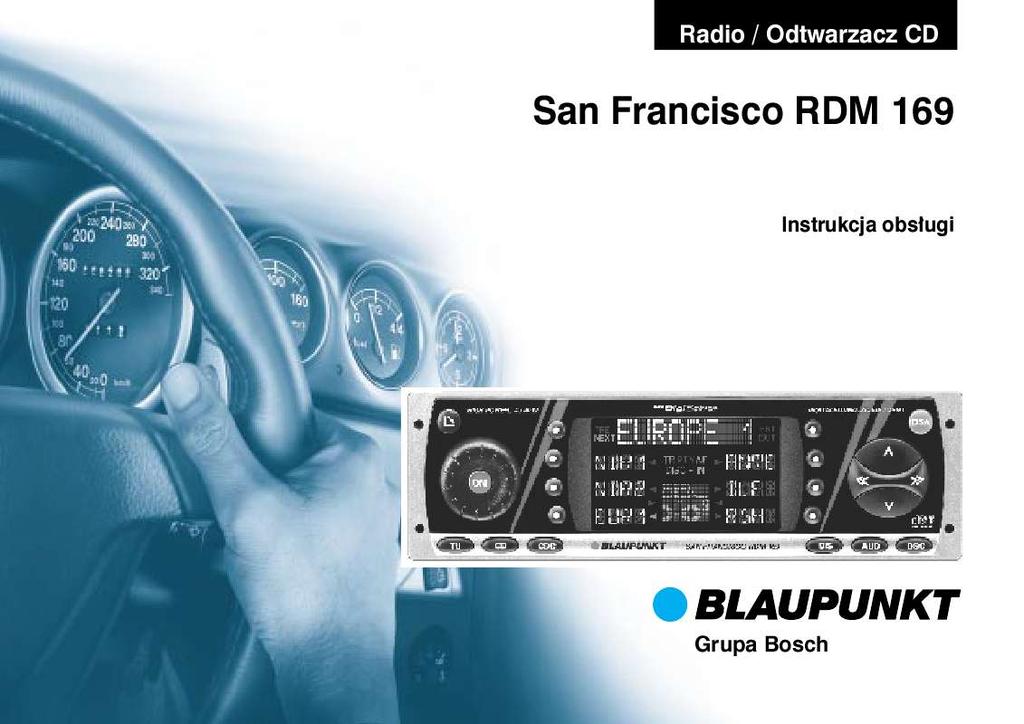 Znajdziesz odpowiedź na wszystkie pytania w instrukcji dla BLAUPUNKT SAN FRANCISCO RDM 169 (informacje,