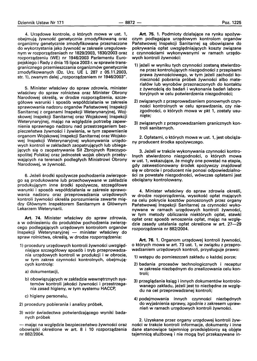 Dziennik Ustaw Nr 171-8872- Poz. 1225 4. Urzedowe kontrole, 0 kt6rych mowa w ust.