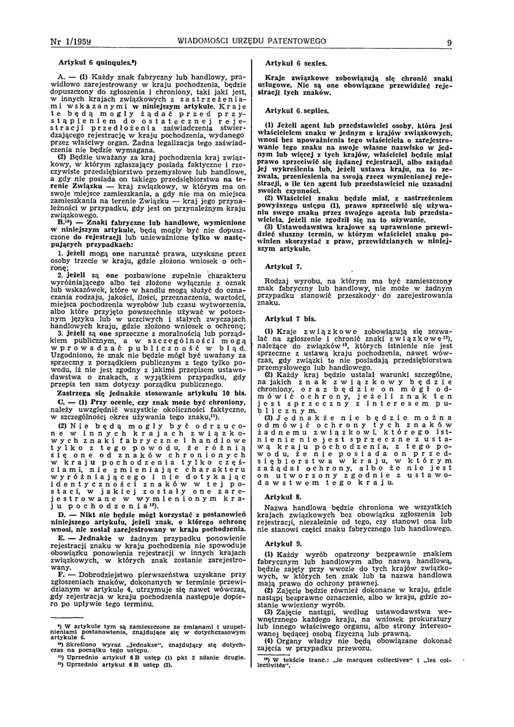 Nr 1/1959 WIADOMOŚCI URZĘDU PATENTOWEGO 9 A rtykuł 6 quinquies.9) A.