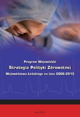 Implementacja Strategia polityki zdrowotnej 2006 2013 Wydział ds.