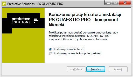 5 Naciśnięcie przycisku Zakończ zamyka kreatora instalacji i przy zaznaczonej opcji Uruchom ponownie teraz inicjuje restart systemu operacyjnego Windows.