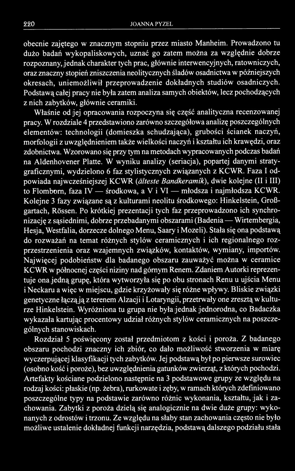 220 JOANNA PYZEL obecnie zajętego w znacznym stopniu przez miasto Manheim.
