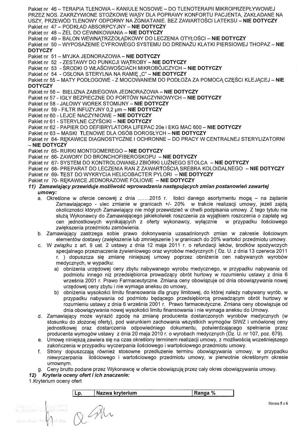 Pakiet nr 46 TERAPIA TLENOWA KANIULE NOSOWE DO TLENOTERAPII MIKROPRZEP ŁYWOWEJ PRZEZ NOS.