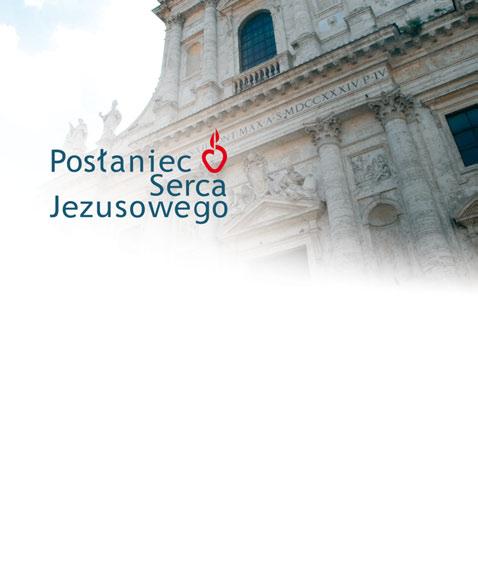 ukazuje się w Polsce od 1872 r. wspólna publikacja z Posłańcem Serca Jezusa (ukazuje się w USA od 1917 r.) miesięcznik Apostolstwa Modlitwy redaktor naczelny: ks.