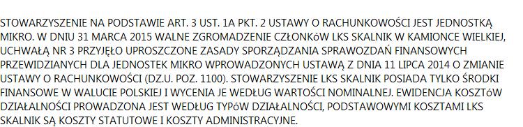 INFORMACJE OGÓLNE 1) nazwa organizacji, siedziba i adres albo miejsce zamieszkania i adres oraz numer we właściwym rejestrze sądowym albo ewidencji, 2) wskazanie czasu trwania działalności jednostki,