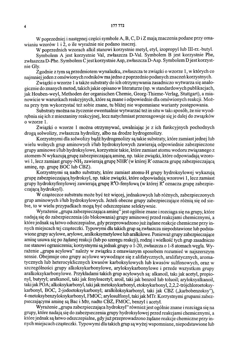 4 177 772 W poprzedniej i następnej części symbole A, B, C, D i Z mają znaczenia podane przy omawianiu wzorów 1 i 2, o ile wyraźnie nie podano inaczej.