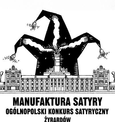 MANUFAKTURA SATYRY,,Manufaktura Satyry to Ogólnopolski Konkurs Satyryczny organizowany corocznie, począwszy od roku 2010 przez Urząd Miasta Żyrardowa.