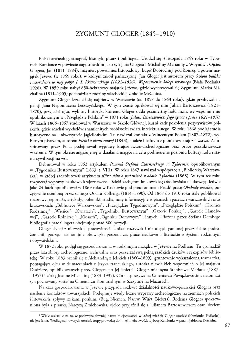 ZYGMUNT GLOGER (1845-1910) Polski archeolog, etnograf, historyk, pisarz i publicysta.
