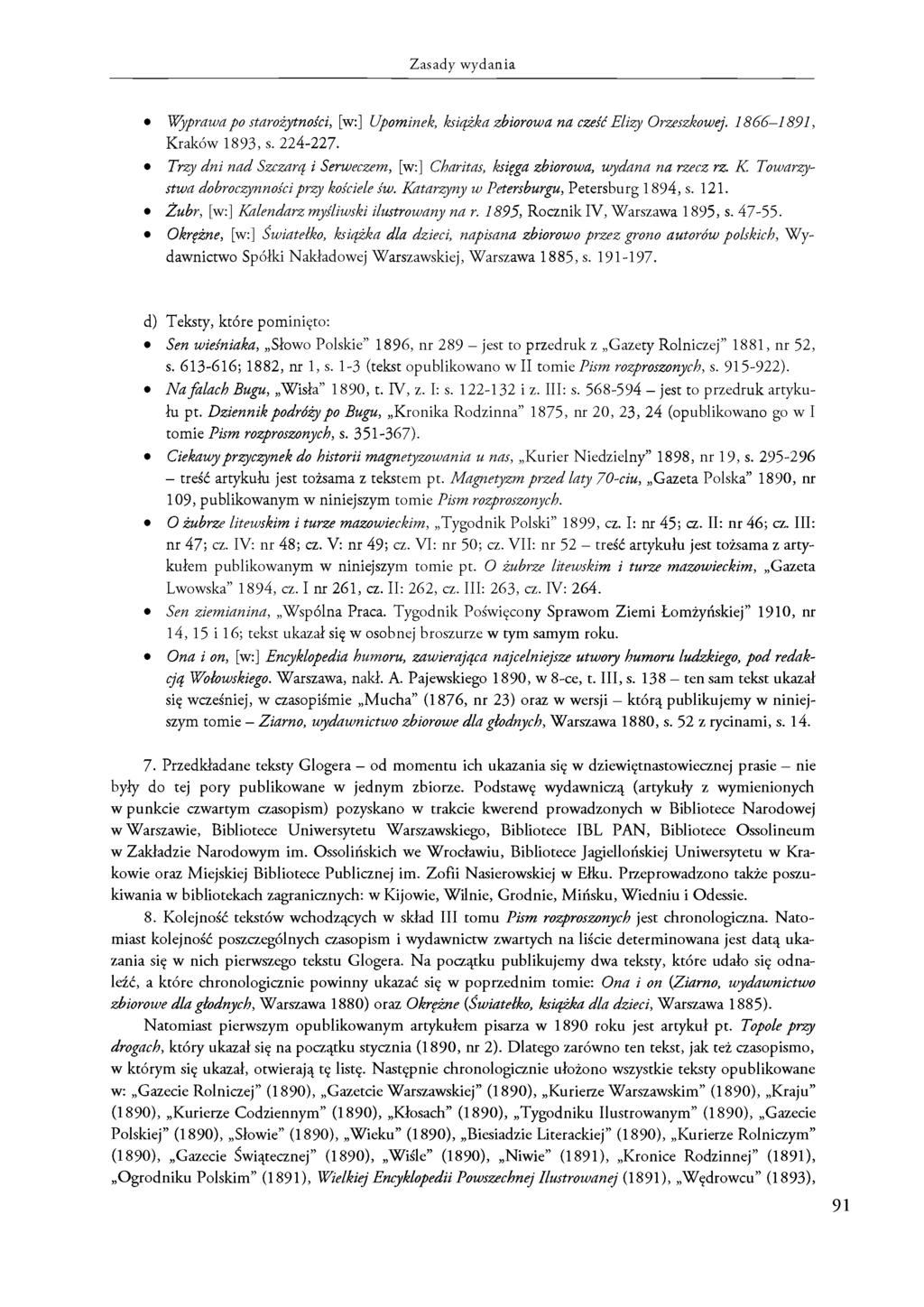Zasady wydania Wyprawa po starożytności, [w:] Upominek, książka zbiorowa na cześć Elizy Orzeszkowej. 1866 1891, Kraków 1893, s. 224-227.