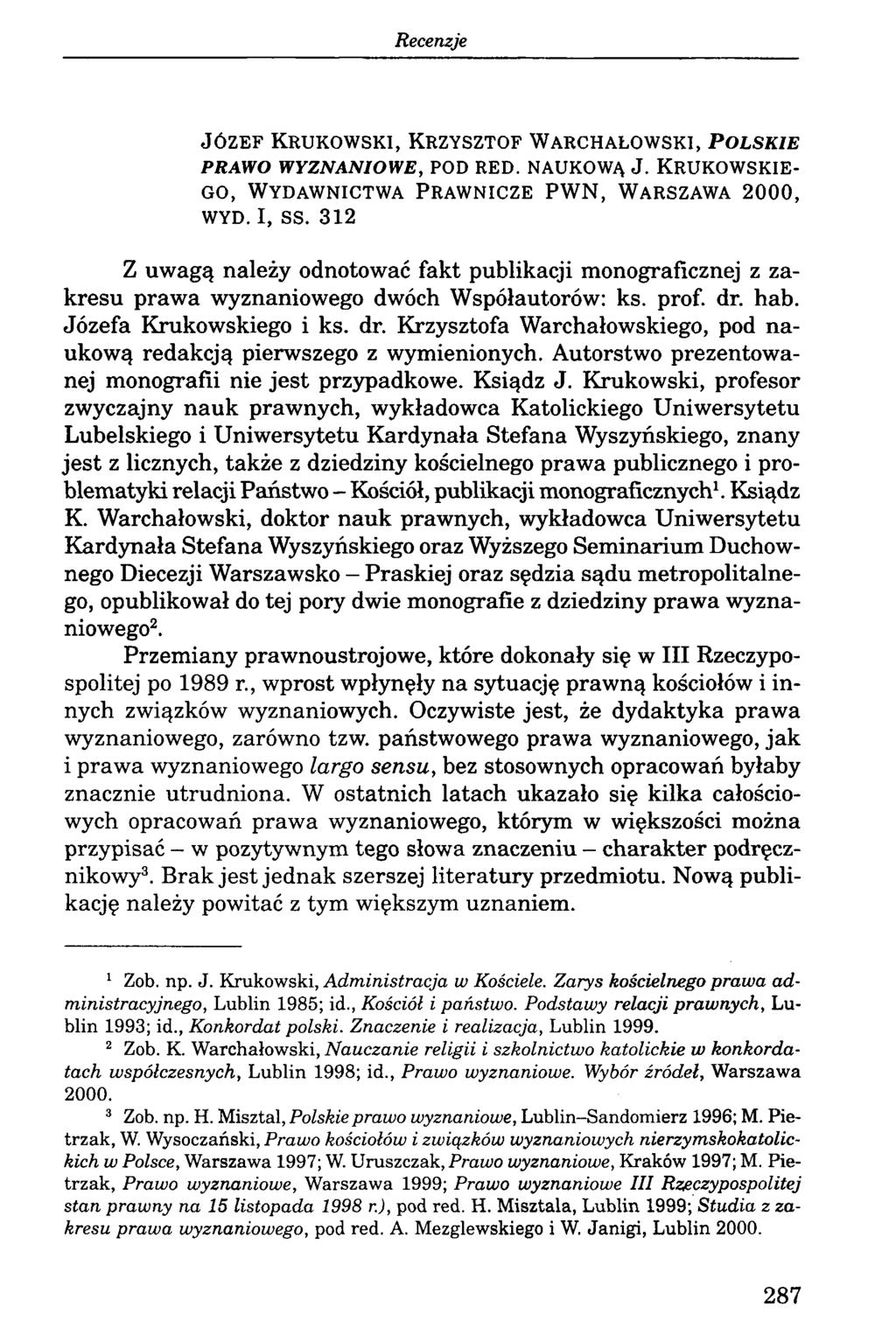 J ó z e f K r u k o w s k i, K r z y sz t o f W a r c h a ł o w s k i, P o l s k i e PRAWO WYZNANIOWE, POD RED. NAUKOWĄ J.
