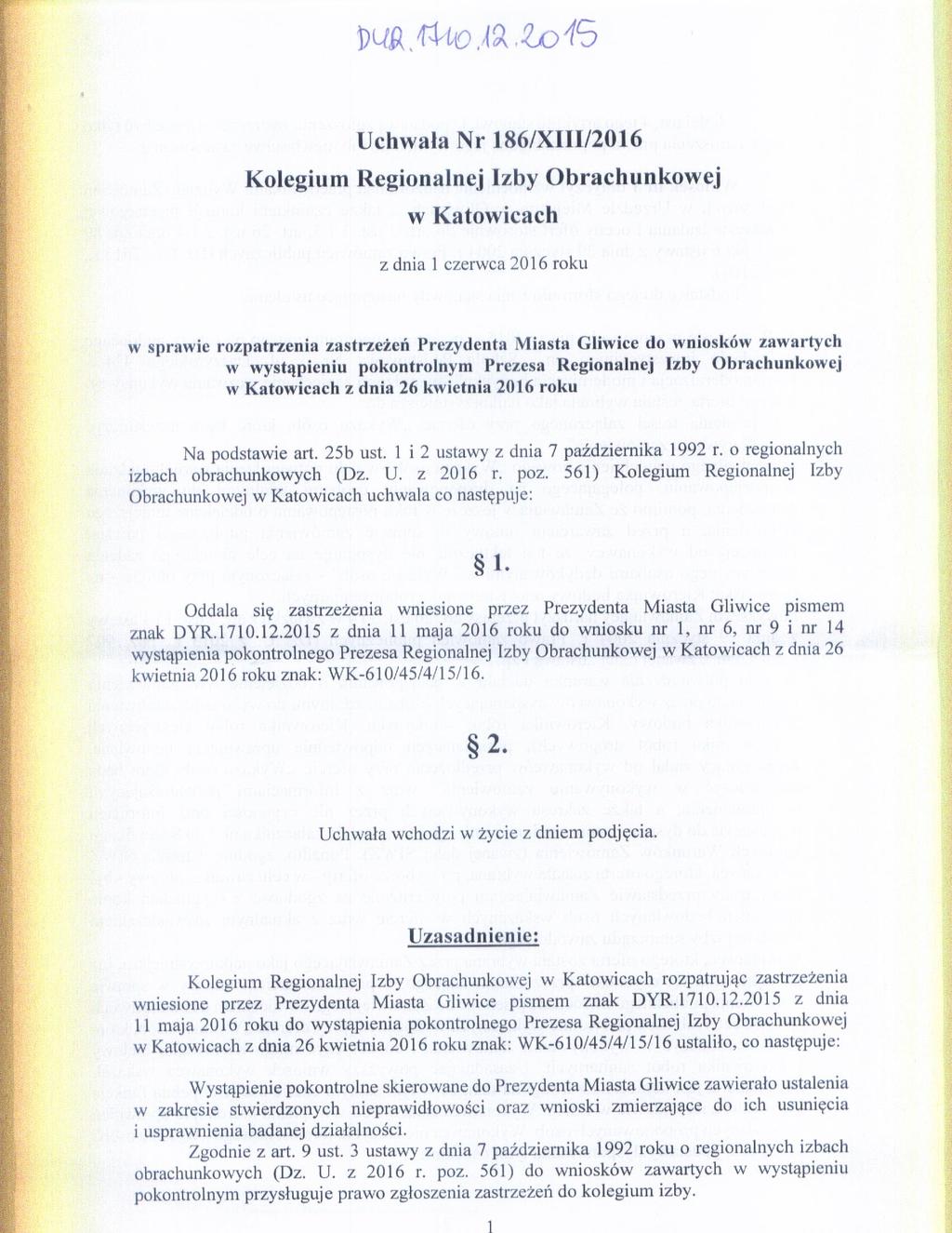 Dd >\@,9\,6/I6 Uchwala N 86/XIII/06 0 Kolegium Regionalne] Izby Obachunkowej L 0 w Katowlcach z dnia czewca 06 oku w spawie ozpatzenia zastzeiefi Pezydenta Miasta Gliwice do wnioskéw zawatych w
