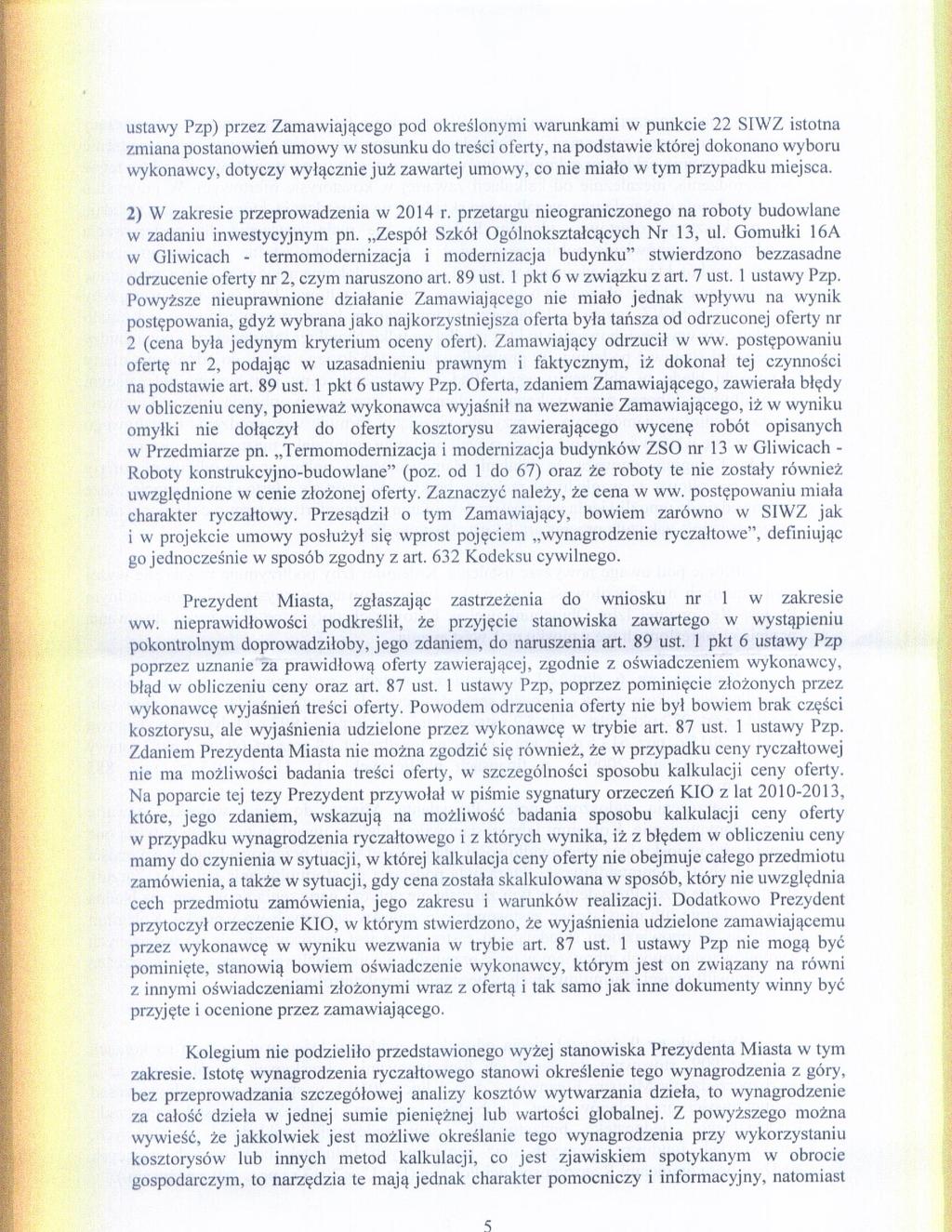 t ustawy Pzp) pzez Zamawiajacego pod okeslonymi waunkami w punkcie SIWZ istotna zmiana postanowieft umowy w stosunku do tesci ofety, na podstawie ktoej dokonano wybou wykonawcy, dotyczy wyiacznie juz