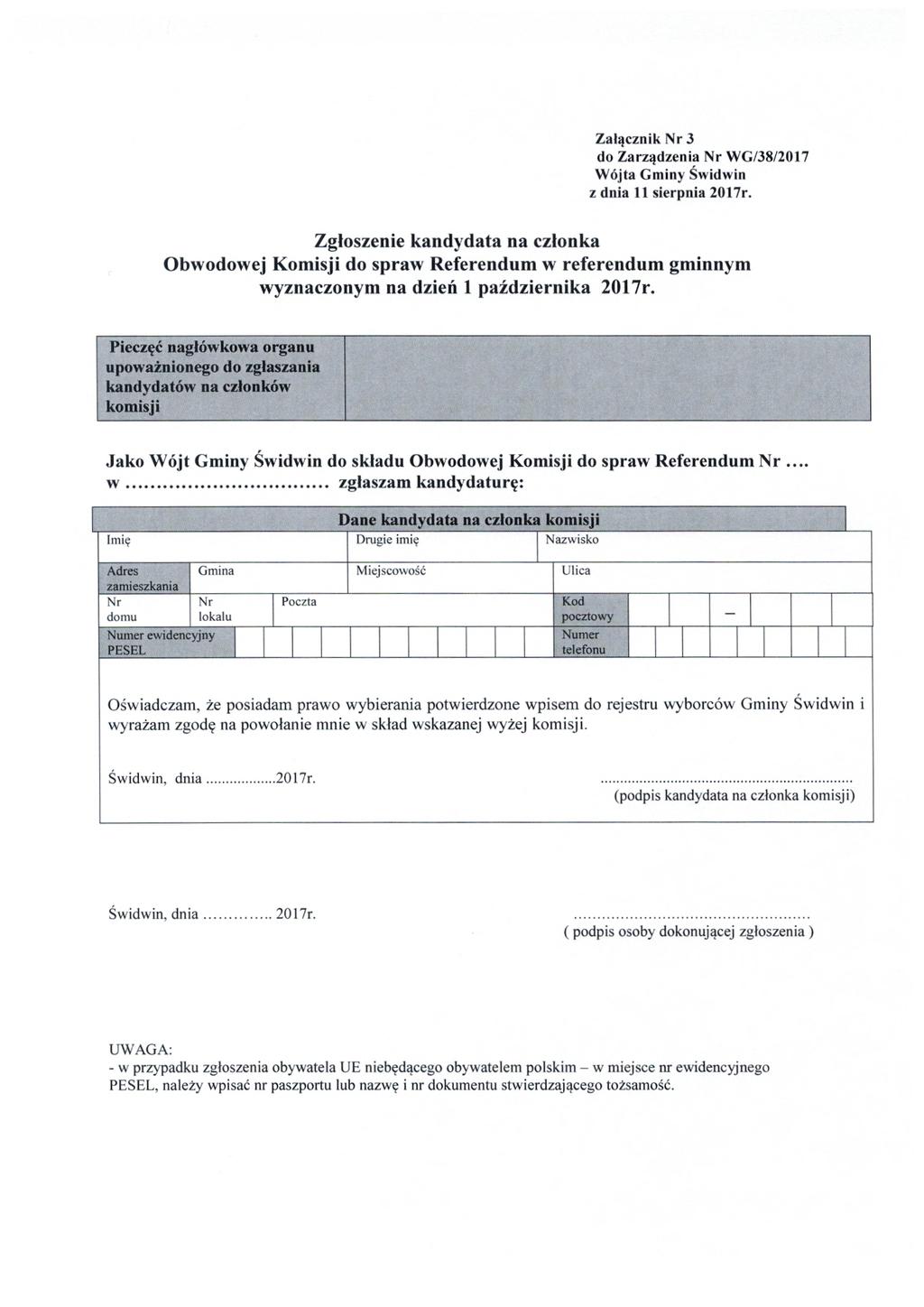 Za łącznik 3 do Zarządzenia WG/38/2017 Obwodowej Komisji do spraw Referendum w referendum gminnym wyznaczonym na dzie ń 1 października 2017r.