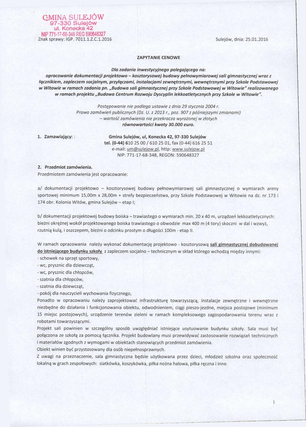 GMINA SULEJÓW 97-330 Sulejów ul. Konecka 42 NIP 771-17-68-348 REG 590648327 Znak sprawy: IGP. 7011
