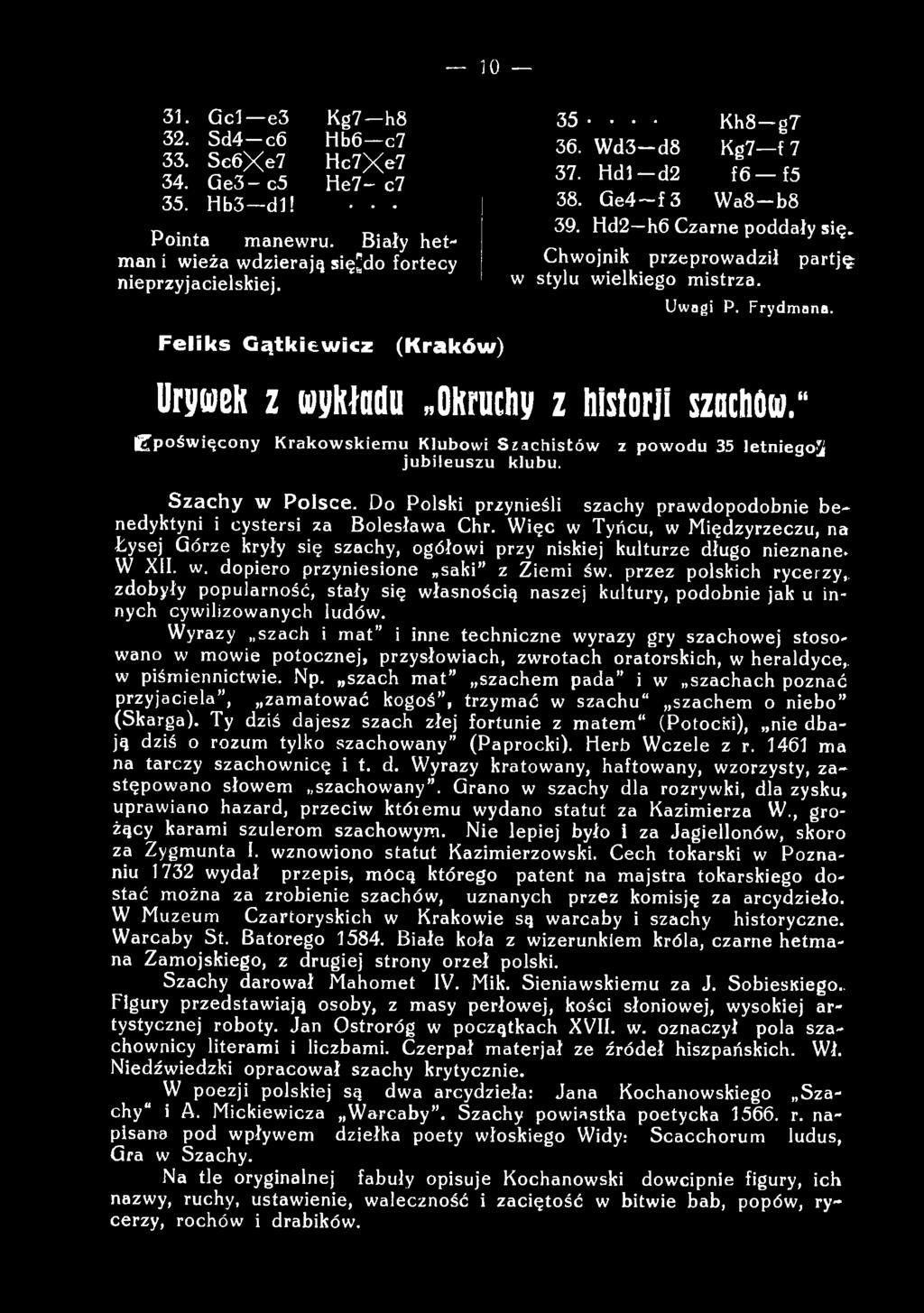 Feliks Gątkiewicz (Kraków) Urywek z wykładu Okruchy z historii szachów.