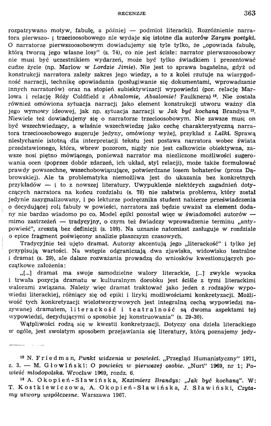 rozpatrywano m otyw, fabułę, a później podm iot literacki).