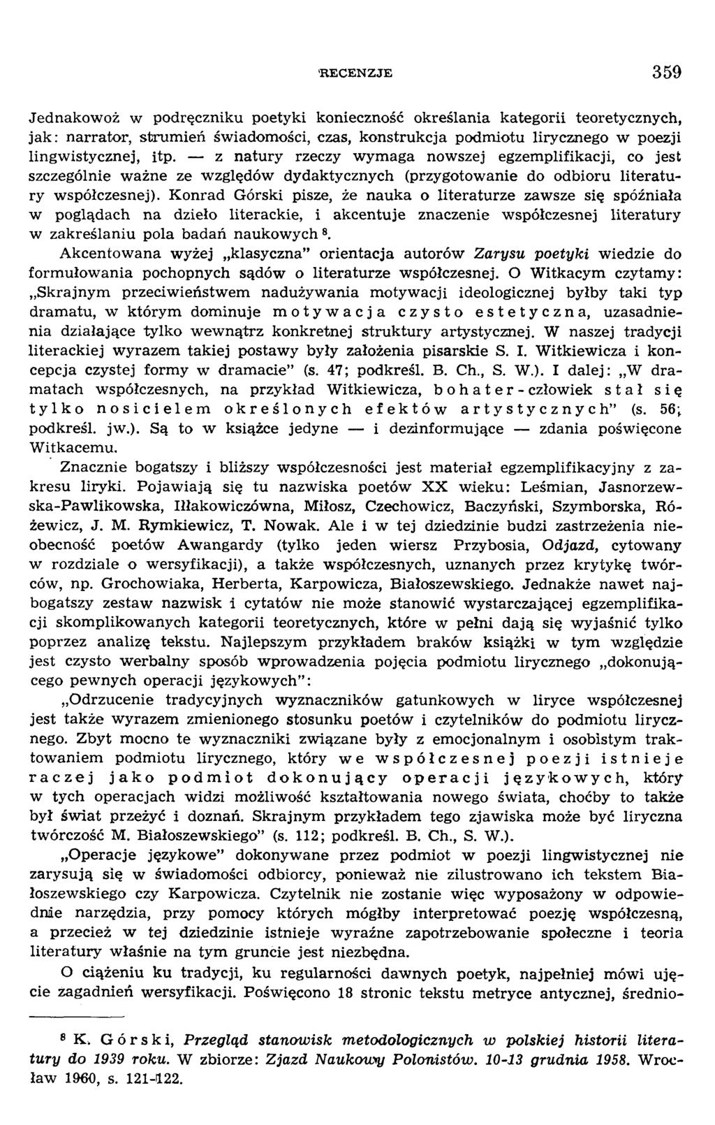 Jednakow oż w podręczniku poetyki konieczność określania kategorii teoretycznych, jak: narrator, strum ień świadom ości, czas, konstrukcja podm iotu lirycznego w poezji lingw istycznej, itp.